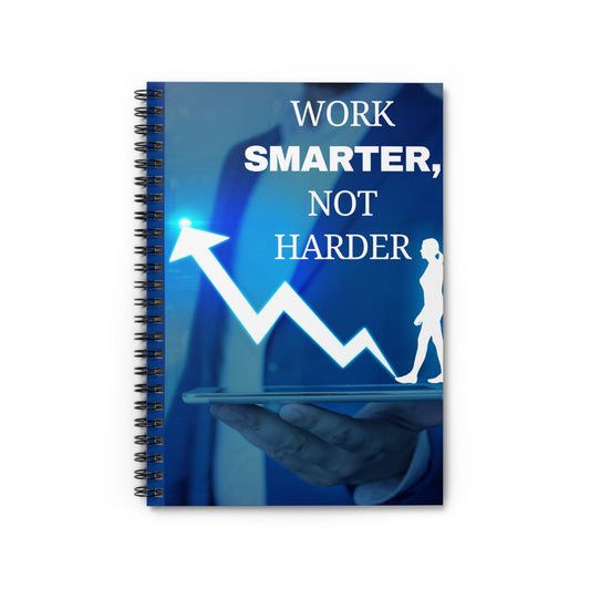 Work Smarter, Not Harder Spiral Notebook - Ruled Line