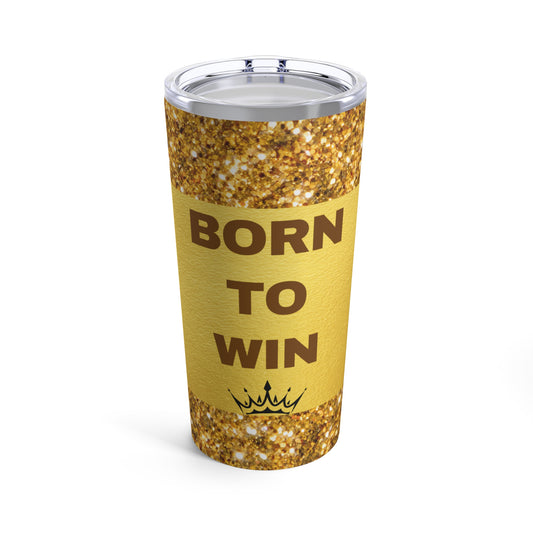 'Born to Win' Tumbler 20oz