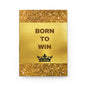 Gorgeous 'Born to Win' Hardcover Journal Matte