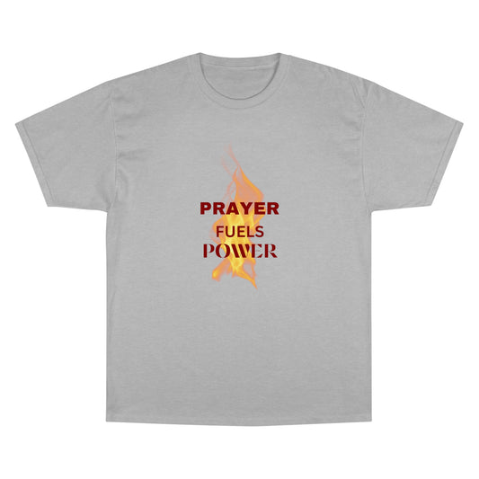 Champion 'Prayer Fuels Power' T-Shirt