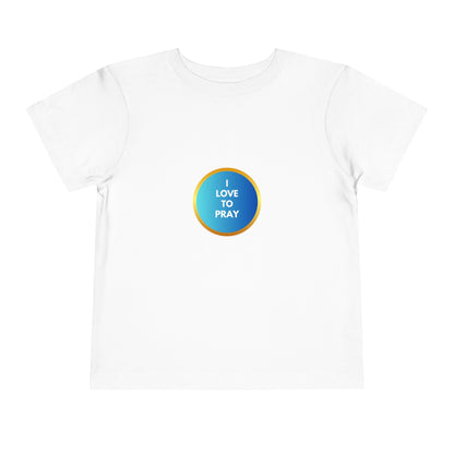 Toddler Short Sleeve 'I Love to Pray' Tee